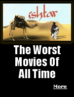 ''Ishtar'' with Dustin Hoffman and Warren Beatty may be one of the worst films ever made, but it has plenty of company. Vote for your favorite bad film.